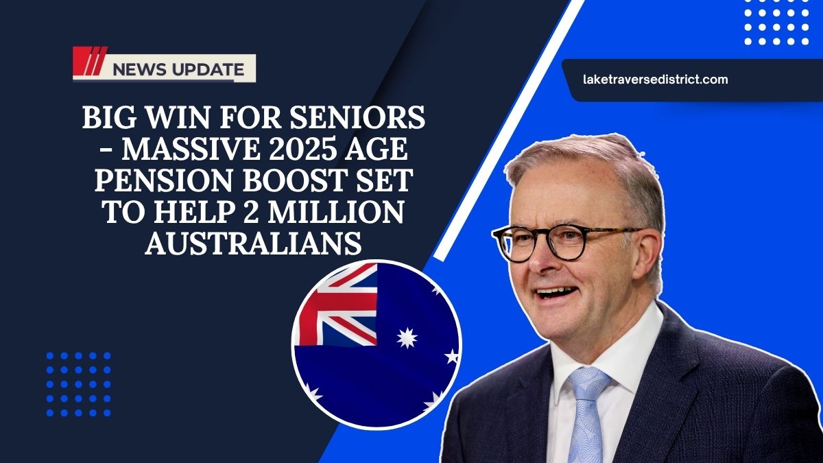 Big Win For Seniors - Massive 2025 Age Pension Boost Set To Help 2 Million Australians