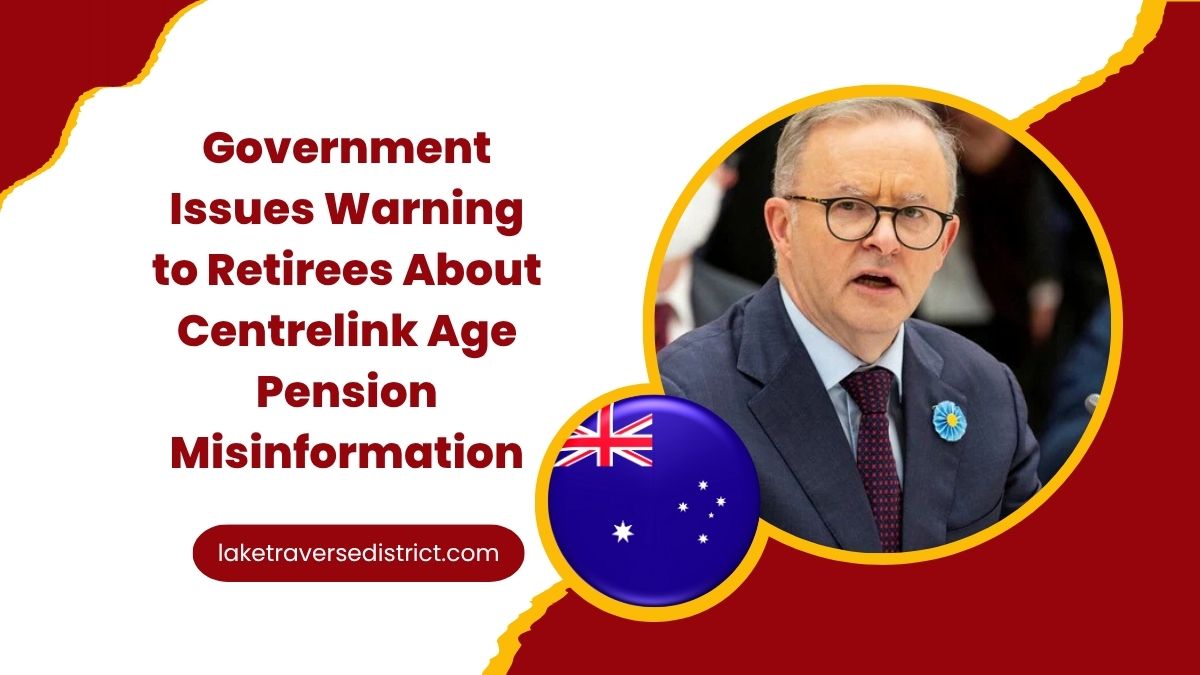 Government Issues Warning to Retirees About Centrelink Age Pension Misinformation