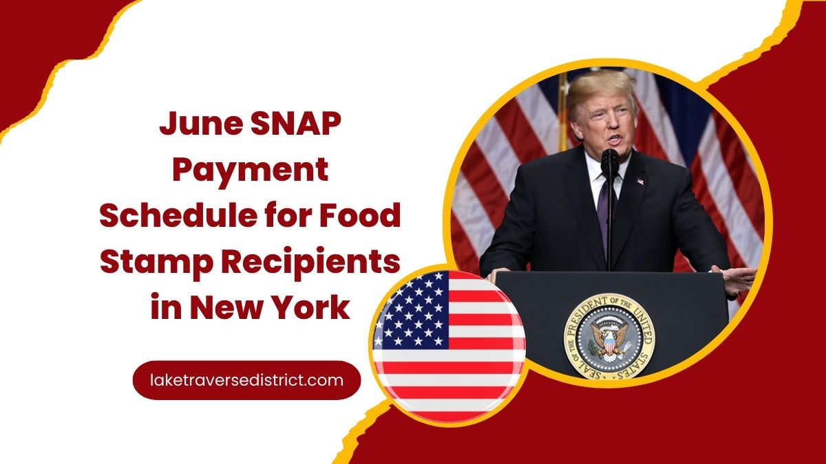 June SNAP Payment Schedule for Food Stamp Recipients in New York