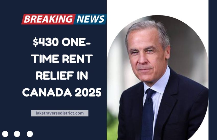 $430 One-Time Rent Relief In Canada 2025 – Who Qualifies And When Payments Arrive
