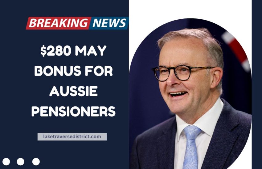 $280 May Bonus For Aussie Pensioners – Eligibility, Payment Dates & Application Guide