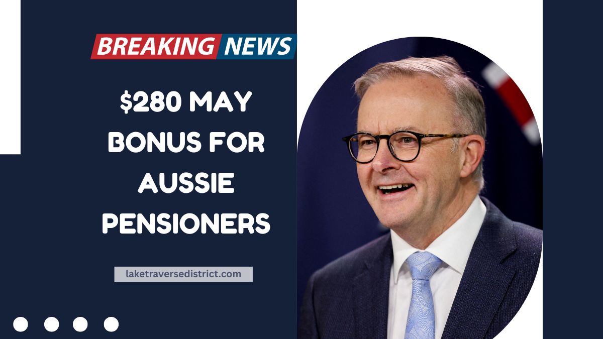 $280 May Bonus For Aussie Pensioners – Eligibility, Payment Dates & Application Guide
