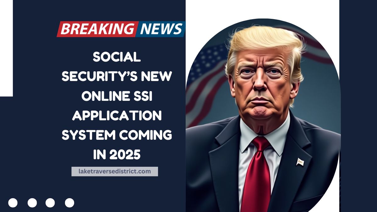 Social Security’s New Online SSI Application System Coming In 2025 – Full Guide Revealed