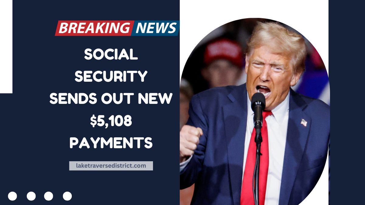 Social Security Sends Out New $5,108 Payments – What You Need To Know
