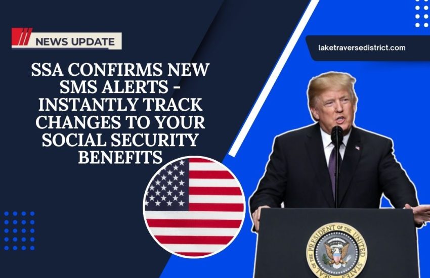 SSA Confirms New SMS Alerts - Instantly Track Changes To Your Social Security Benefits