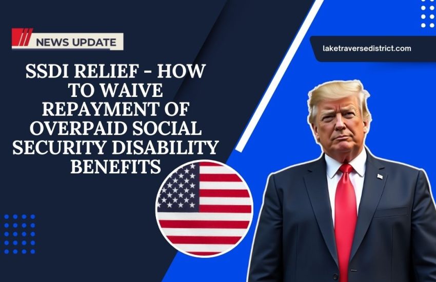 SSDI Relief - How To Waive Repayment Of Overpaid Social Security Disability Benefits